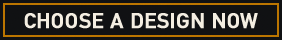 Choose a Design Now