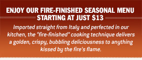 Fire-Finished Seasonal Menu Fire-Finished Seasonal Menu