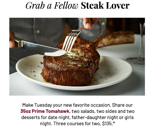 Grab a fellow steak lover - Learn More