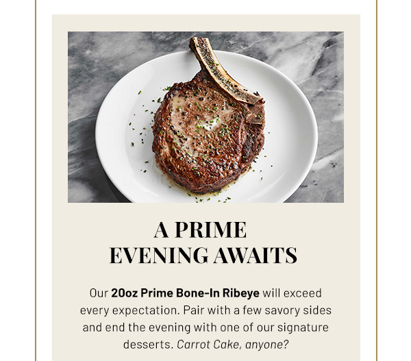 A prime evening awaits - Learn More