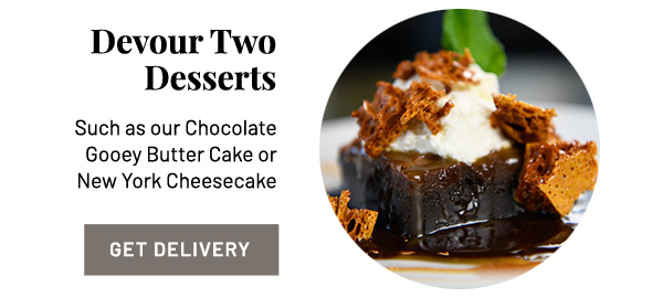 Devour two desserts