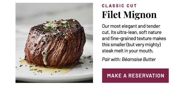Classic cut, filet mignon - learn more
