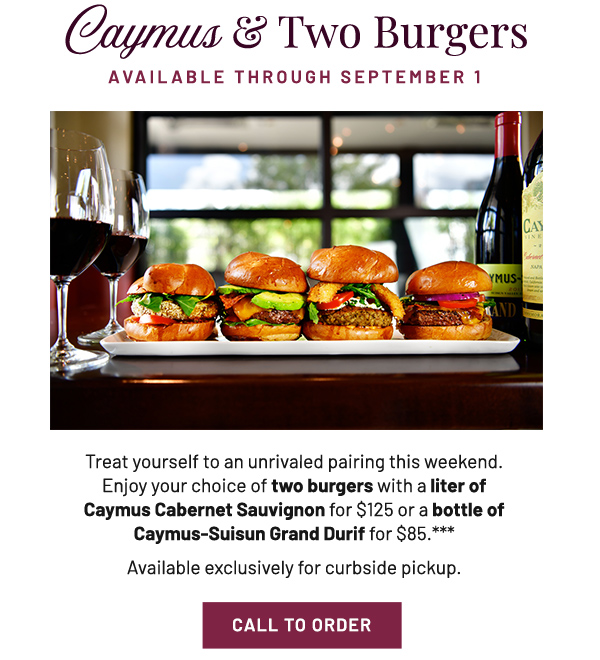 Caymus and 2 burgers - learn more