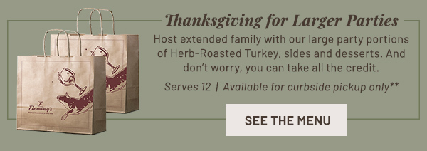 Thanksgiving for larger parties - Learn More
