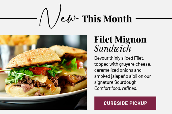 Filet Mignon sandwich - Learn More