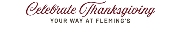 Celebrate Thanksgiving your way - learn more