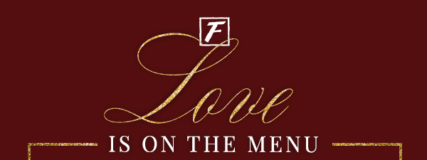 Love is on the menu - learn more