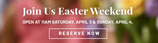 Join us Easter Weekend - learn more