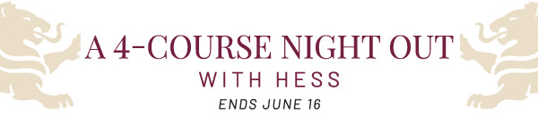 A 4 course night out with Hess