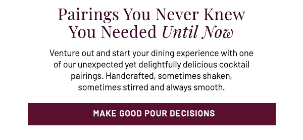 Make good pour decisions - learn more