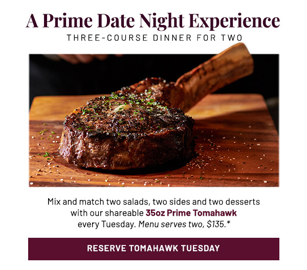 Reserve a table for Tomahawk Tuesday - learn more