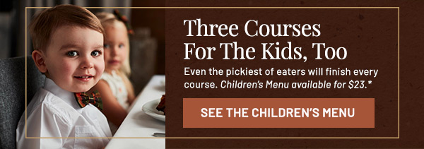 Three courses for the kids too