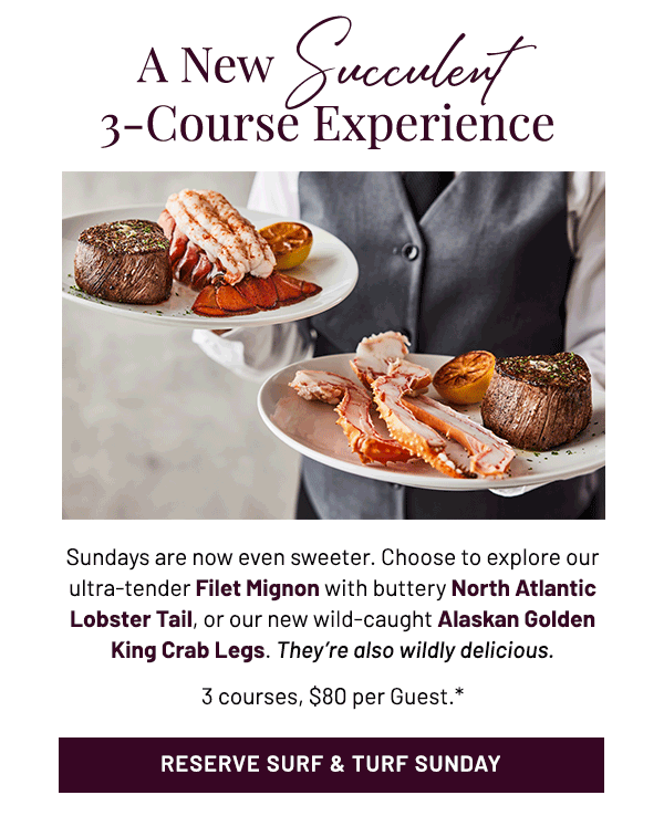 A New Succulent 3-Course Experiance