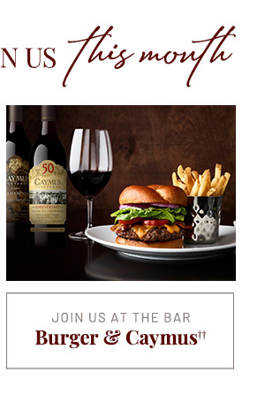 Join Us at the Bar Burger and Caymus