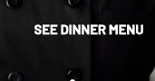 See Dinner Menu