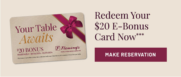 Redeem Your $20 E-Bonus Card Now.***