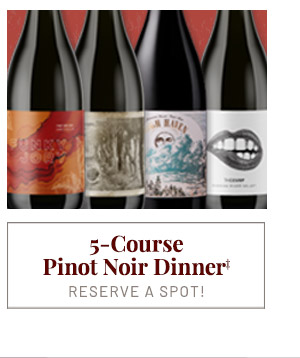 5 Course Pinot Noir Dinner