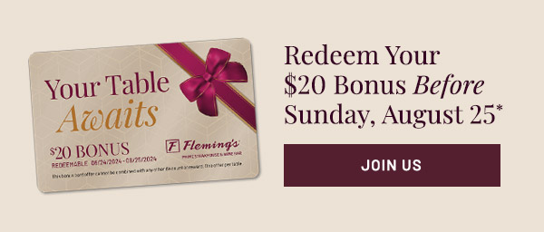 Redeem Your $20 Bonus Before Sunday, August 25*