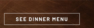 See Dinner Menu