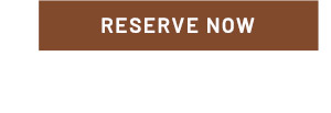 Reserve Now