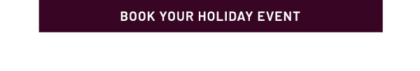 Book Your Holiday Event