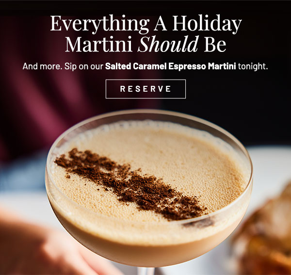 Everything A Holiday Martini Should Be. And more. Sip on our Salted Caramel Espresso Martini tonight.