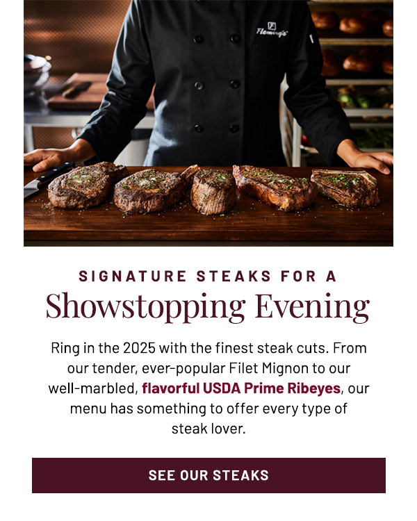 Ring in the New Year with the finest steak cuts. From the tender Filet Mignon to our flavorful USDA Prime Ribeyes, every bite is expertly prepared to make your celebration unforgettable.