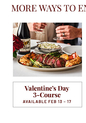 Valentine's Day 3-Course Available Feb 13 – 17