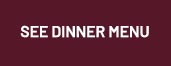 See Dinner Menu