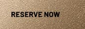 Reserve Now
