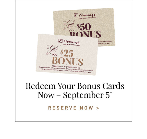Redeem Your Bonus Cards Now – September 5*