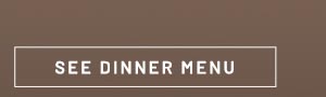 See Dinner Menu