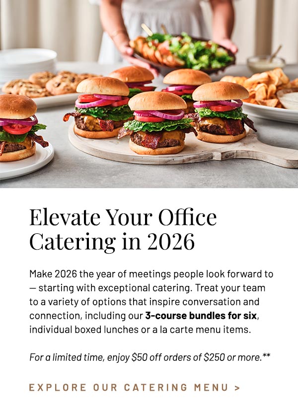 Make 2026 the year of meetings people look forward to — starting with exceptional catering. Treat your team to a variety of options that inspire conversation and connection, including our 3-course bundles for six, individual boxed lunches or a la carte menu items. For a limited time, enjoy $50 off orders of $250 or more.**