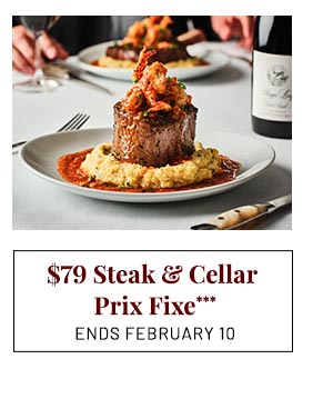 $79 Steak & Cellar Prix Fixe***