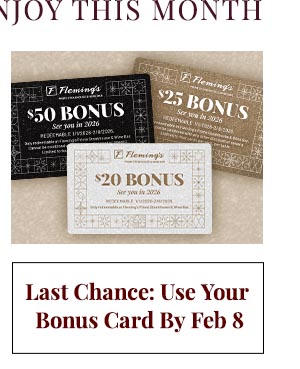 Last Chance: Use your Bonus Card by Feb 8