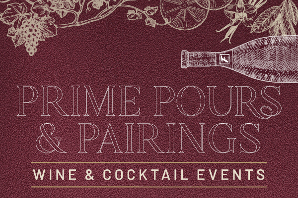Prime Pours & Pairings