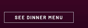 See Dinner Menu