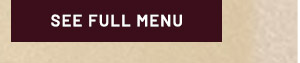 See Full Menu